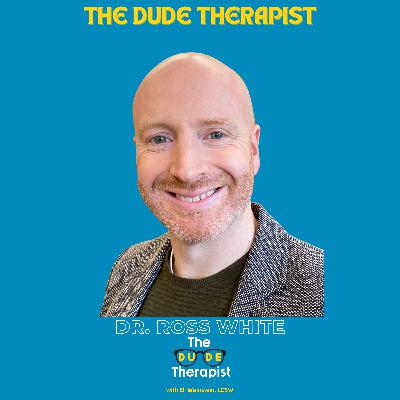 Bend, Don’t Break: Redefining Strength with Dr. Ross White