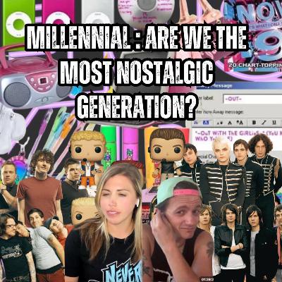 41. Millennials: Most Nostalgic Generation?