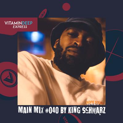 Vitamin Deep Express Main Mix #040 By King Schwarz Vitamin Deep Express Main Mix #040 By King Schwarz