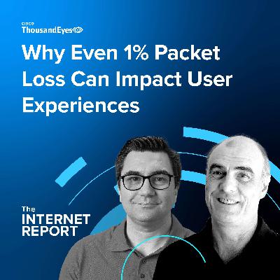 Why Even 1% Packet Loss Can Impact User Experiences