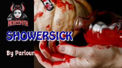Showersick by Parlour | Creepypasta Showersick by Parlour | Creepypasta
