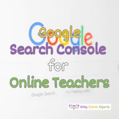 Google Search Console For Online Teachers and Coaches Google Search Console For Online Teachers and Coaches