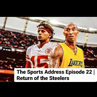 Episode 22 | Return of the Steelers