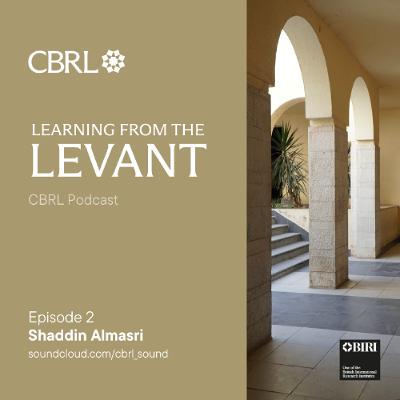 Learning from the Levant - Episode 2: Shaddin Almasri Learning from the Levant - Episode 2: Shaddin Almasri