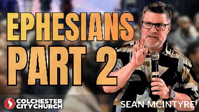 EPHESIANS PART 2