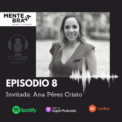 08. ¿Las mujeres también pueden emprender? - Ana Pérez Cristo 08. ¿Las mujeres también pueden emprender? - Ana Pérez Cristo