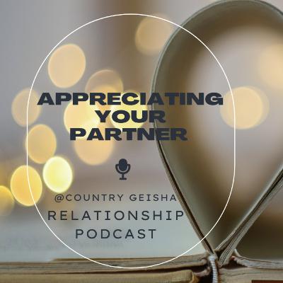 Appreciating your partner