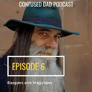 6. Rappers and Magicians