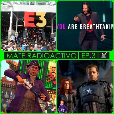 Mate Radioactivo Reboot Ep.3: E3 2019