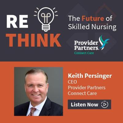 Keith Persinger, CEO, Provider Partners Connect Care