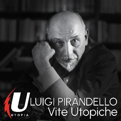 Episode 28: LUIGI PIRANDELLO