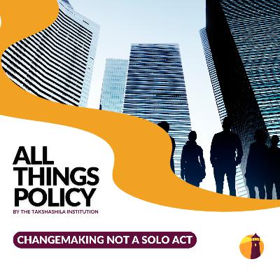 Changemaking Not a Solo Act Changemaking Not a Solo Act