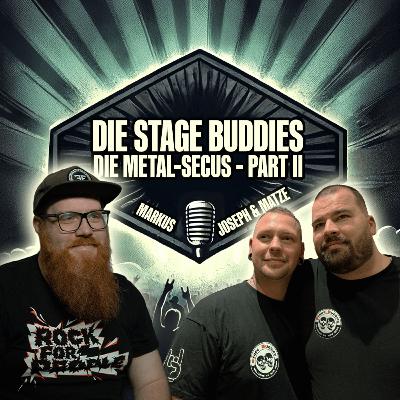 Die Stage Buddies (Metal-Security Part II) - Mit Matze und Joseph