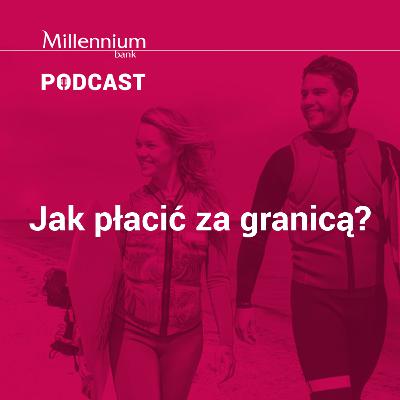 Jak płacić za granicą?