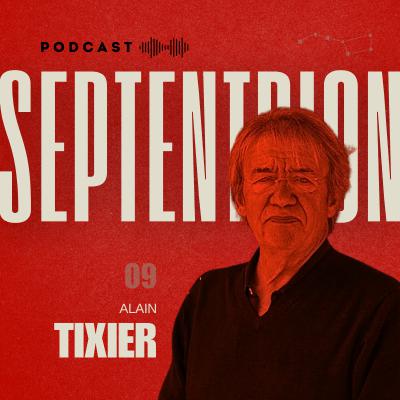 09  🎞️ Alain Tixier, mémoires vives