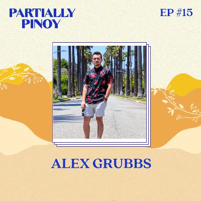 Ep. 15: Alex Grubbs: Fil-Am Part Indian Multimedia Journalist from Pittsburgh