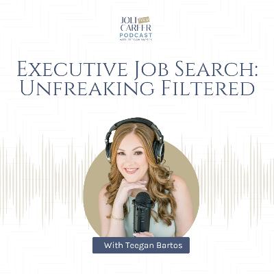 Executive Job Search, Unfreaking Filtered Executive Job Search, Unfreaking Filtered