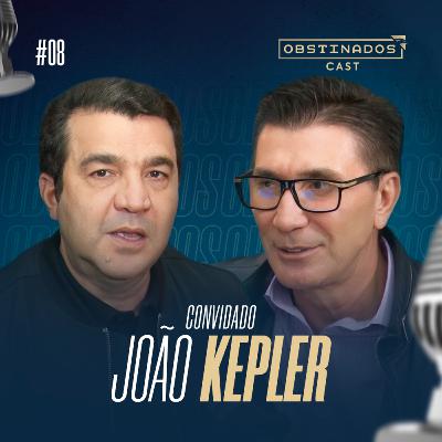 JOÃO KEPLER | OBSTINADOSCAST #08 JOÃO KEPLER | OBSTINADOSCAST #08