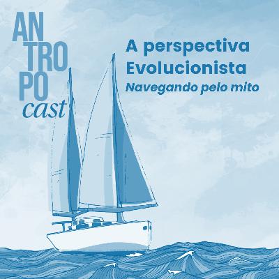42. O Mito: a perspectiva evolucionista