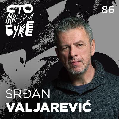 Srđan Valjarević - pisac I Sto minuta buke 086