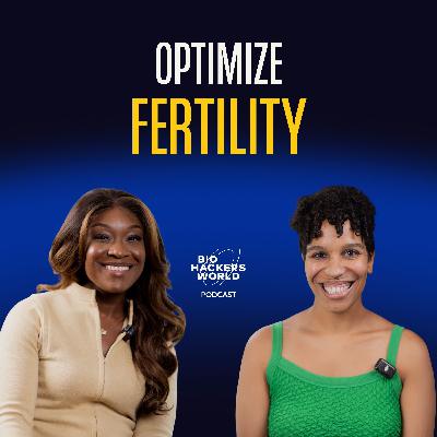 Decoding of Fertility: Dr. Cyntia Brown & Sheanah Rivers