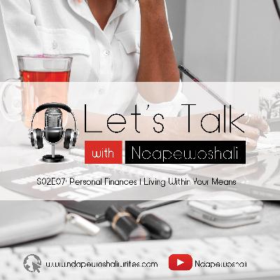 S02E07: Personal Finances | Living Within Your Means