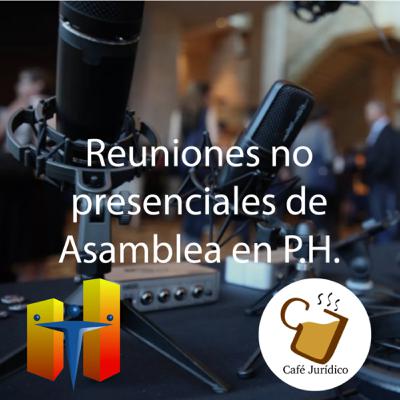 Reuniones no presenciales de asamblea en P.H.