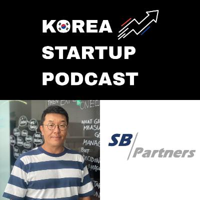#23: Some Timeless Factors of Startup Investment - Michael Lee, Partner at SB Partners #23: Some Timeless Factors of Startup Investment - Michael Lee, Partner at SB Partners