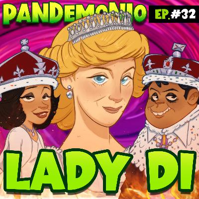 PANDEMONIO PODCAST | EP.32 LADY DI PANDEMONIO PODCAST | EP.32 LADY DI