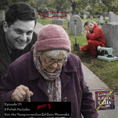 171 2 Polish Nutjobs Part 1: Kot The Vampire 171 2 Polish Nutjobs Part 1: Kot The Vampire
