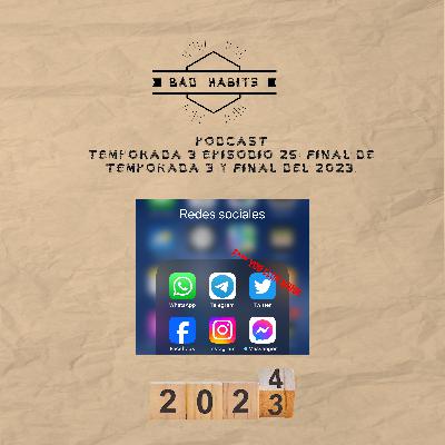 Episodio 25: Final de la temporada 3 & Final del 2023