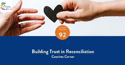 92. Building Trust in Reconciliation