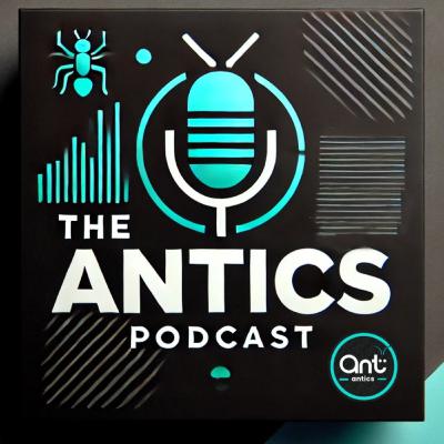 Lets talk smuggling | Ant Antics Podcast | EP07