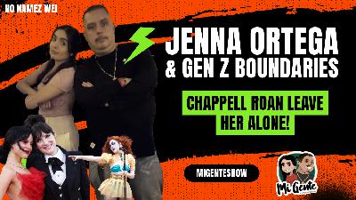 GenZ Sets their boundaries! Jenna Ortega & Chappell Roan!