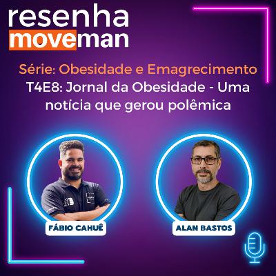 Resenha Moveman Obesidade e Emagrecimento:T4E8 - Jornal da Obesidade - Uma notícia polêmica!