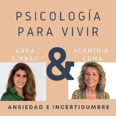#14 Ansiedad e incertidumbre con Ana Girbau