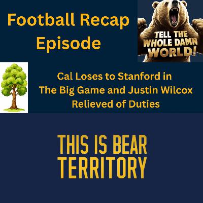 Ep. 62 - Cal Football Big Game Recap - Stanford