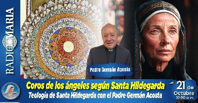 Reviva el programa la Teología con el tema “Coros de los Ángeles según de Santa Hildegarda” – 21 de octubre de 2025