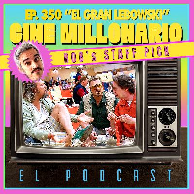 350 - El Gran Lebowski. Rob´s Staff Pick
