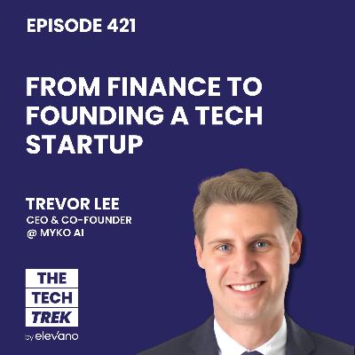From Finance to Founding a Tech Startup