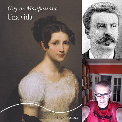 La Libélula - Una vida (Guy de Maupassant, Alba Editorial) - 25/11/15 La Libélula - Una vida (Guy de Maupassant, Alba Editorial) - 25/11/15