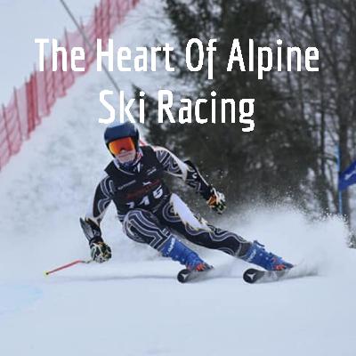 The Heart Of Alpine Ski Racing