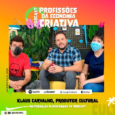 #30: Passo a Passo de um Projeto Cultural feat. Klaus Carvalho | Ep.1 Temp.4