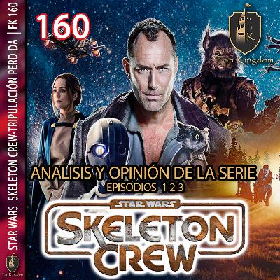 SKELETON CREW-TRIPULACIÓN PERDIDA | EPISODIOS 1-2-3 | STARWARS | FK160 SKELETON CREW-TRIPULACIÓN PERDIDA | EPISODIOS 1-2-3 | STARWARS | FK160