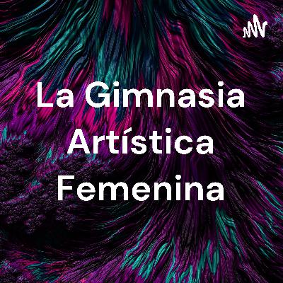 LA GIMNASIA ARTÍSTICA FEMENINA