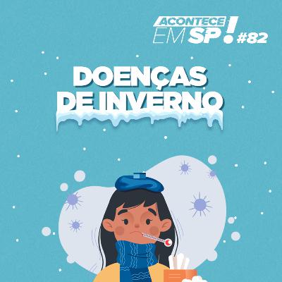 #082 - Cuidados com a saúde no inverno #082 - Cuidados com a saúde no inverno