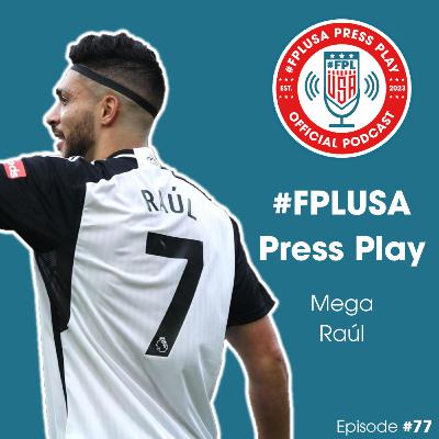 GW20 Recap - Mega Raúl with Birthday Blackwolf - Episode #77