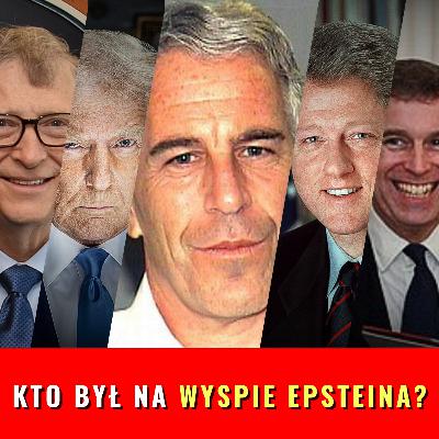 Epstein, Rodzina Królewska i Bill Gates - O Tym Mieliśmy Nie Wiedzieć!