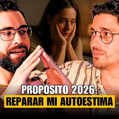 PROPÓSITO 2026: Fortalece tu AUTOESTIMA y QUIÉRETE como te Mereces - Psicólogo Javier García