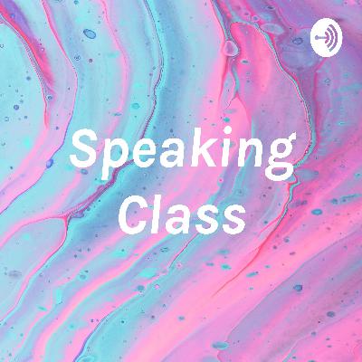 Speaking Class